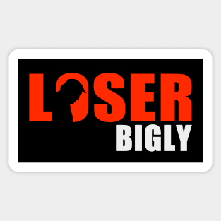 Loser Bigly Sticker